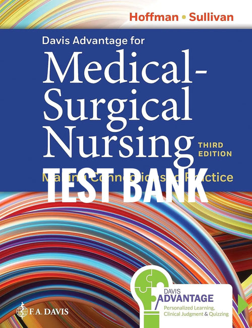 Test Bank Davis Advantage for Medical-Surgical Nursing: Making Connections to Practice 3rd Edition