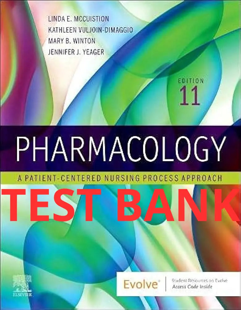 Test Bank Pharmacology: A Patient-Centered Nursing Process Approach 11th Edition by McCuistion