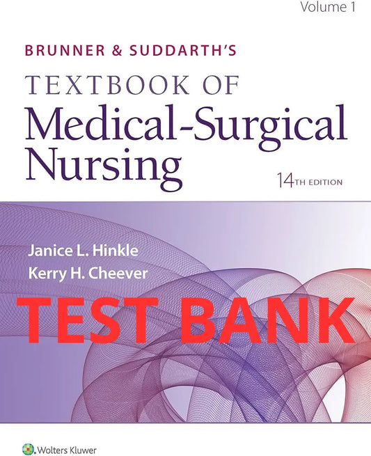Test Bank Brunner & Suddarth's Textbook of Medical-Surgical Nursing 14th Edition by Hinkle